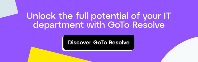 Unlock the full potential of your IT department with GoTo Resolve. Discover GoTo Resolve.